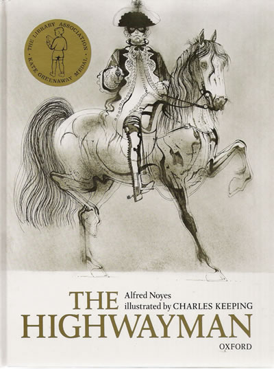 The cover of The Highwayman. Illustrated by Charles Keeping, published by Oxford University Press, 1981. Awarded the Kate Greenaway Medal 1982.